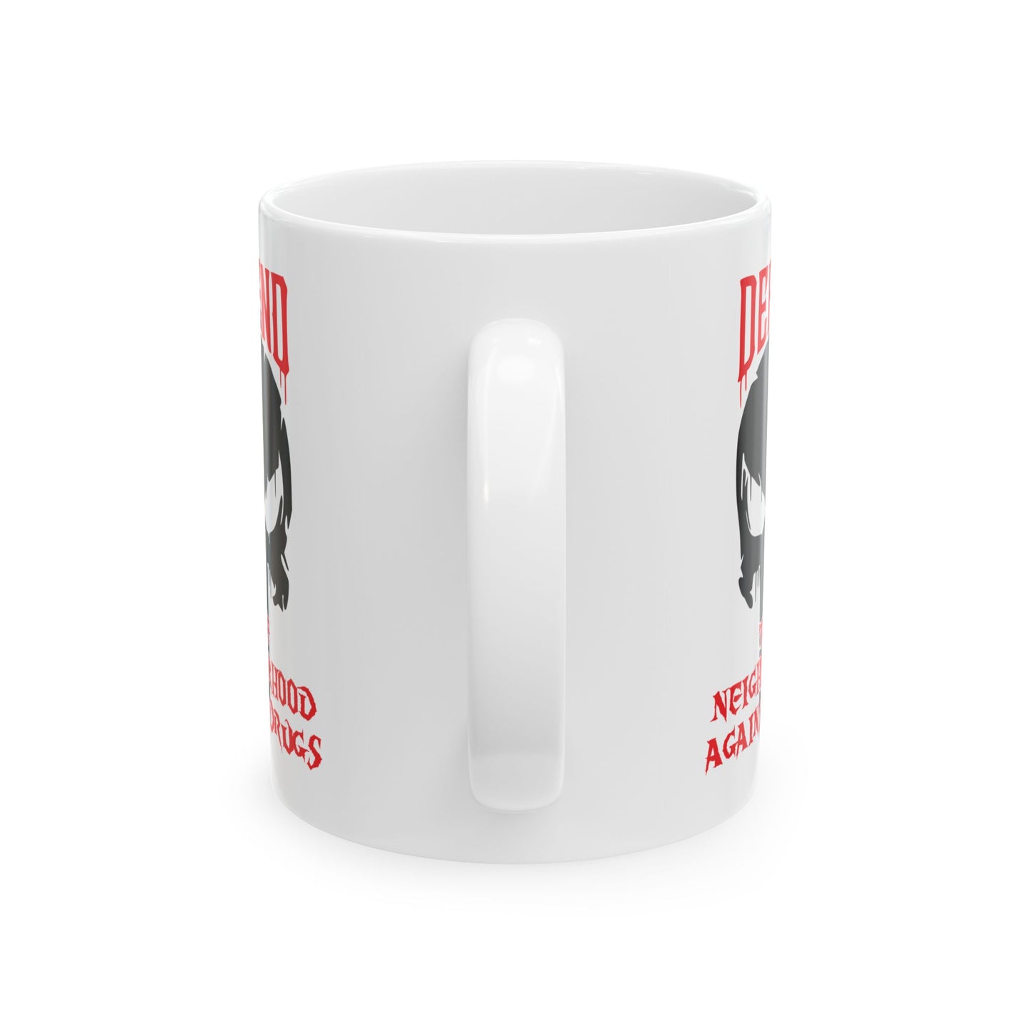 Defend the Neighborhood Against Drugs. Coffee Mug 11oz