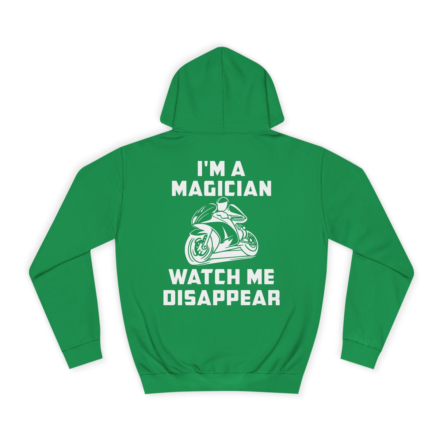 I'M a Magician, Rad Moto Life Unisex Hoodie - Biker Style Sweatshirt for Motorcycle Enthusiasts