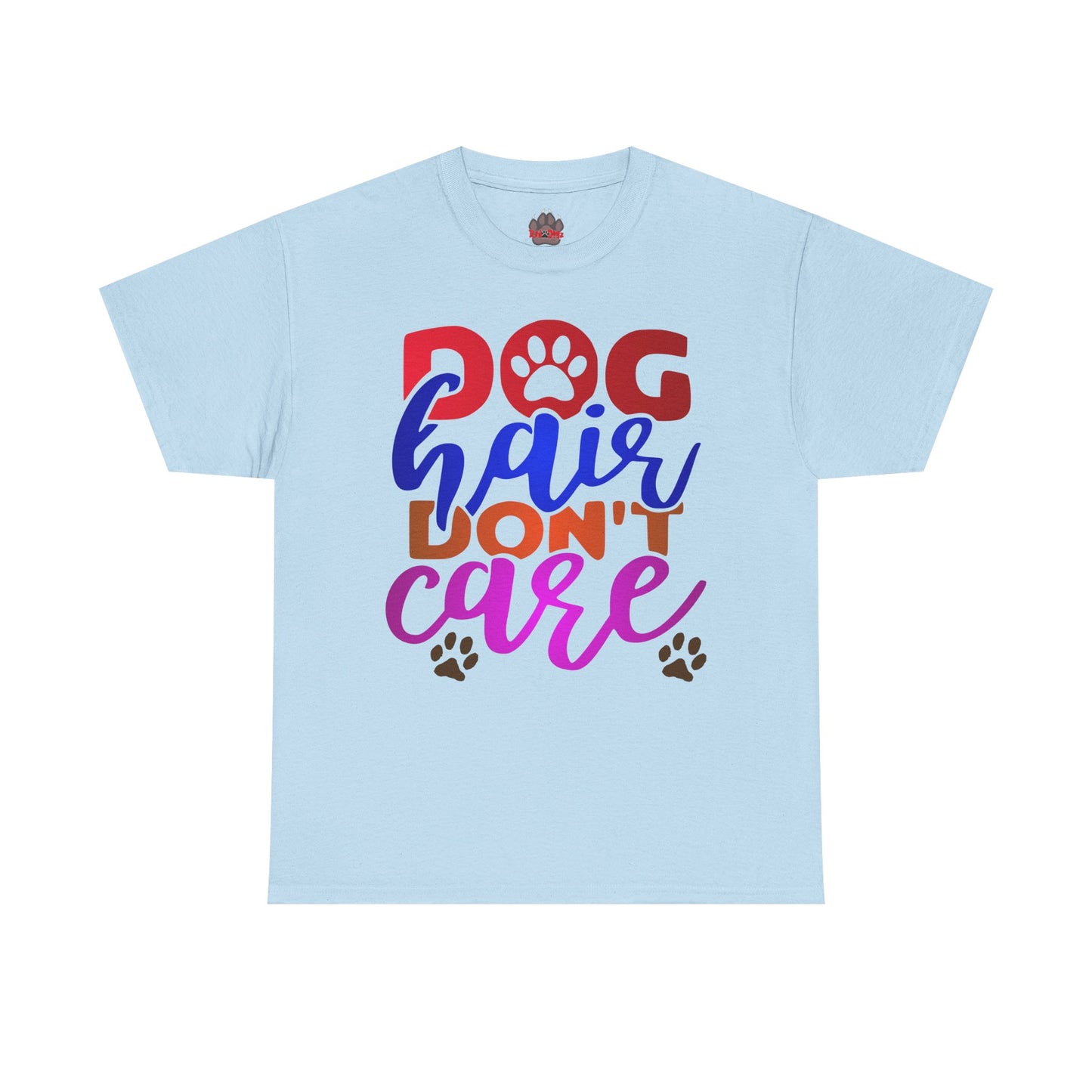 Dog Hair Don't Care. Heavy Cotton T-Shirt