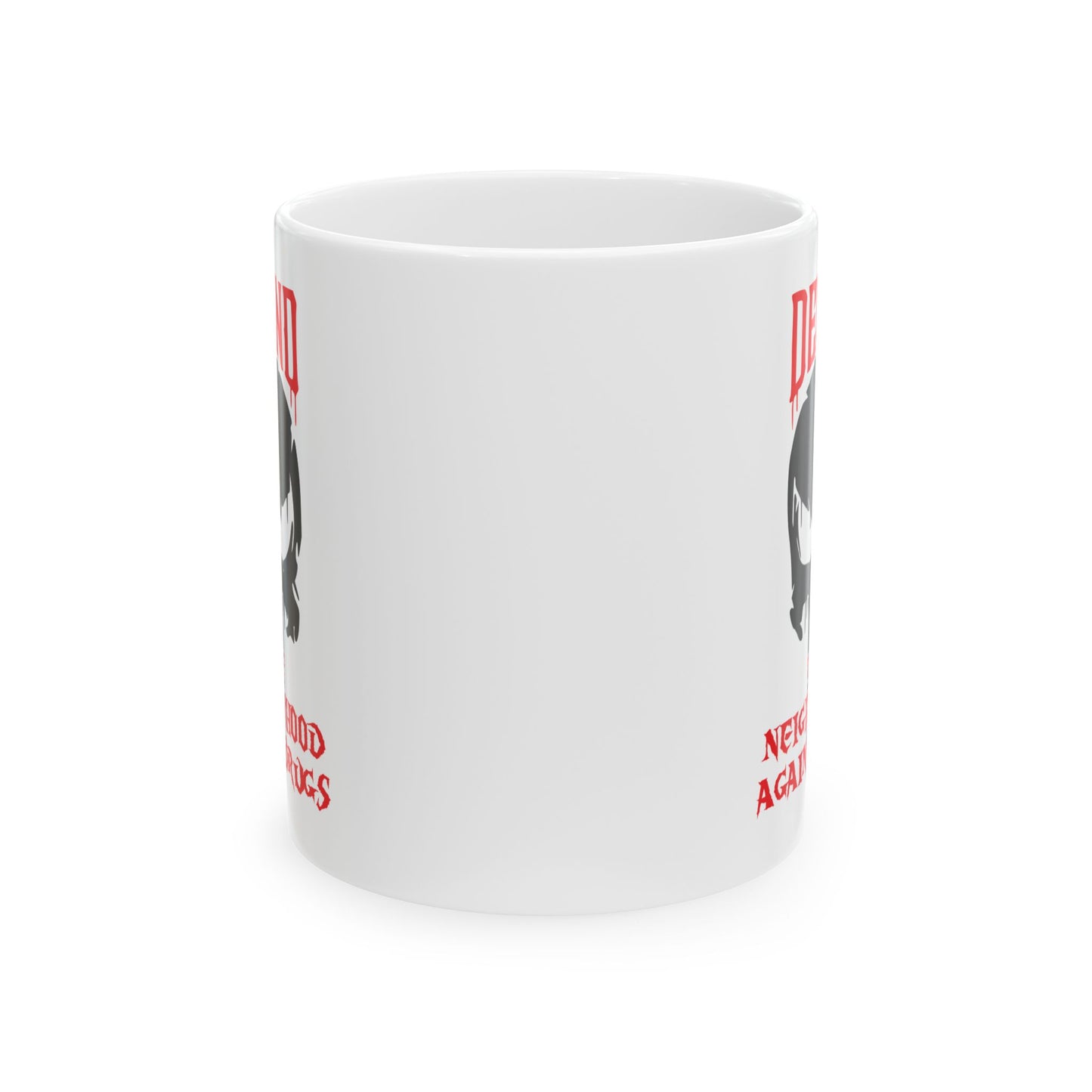 Defend the Neighborhood Against Drugs. Coffee Mug 11oz