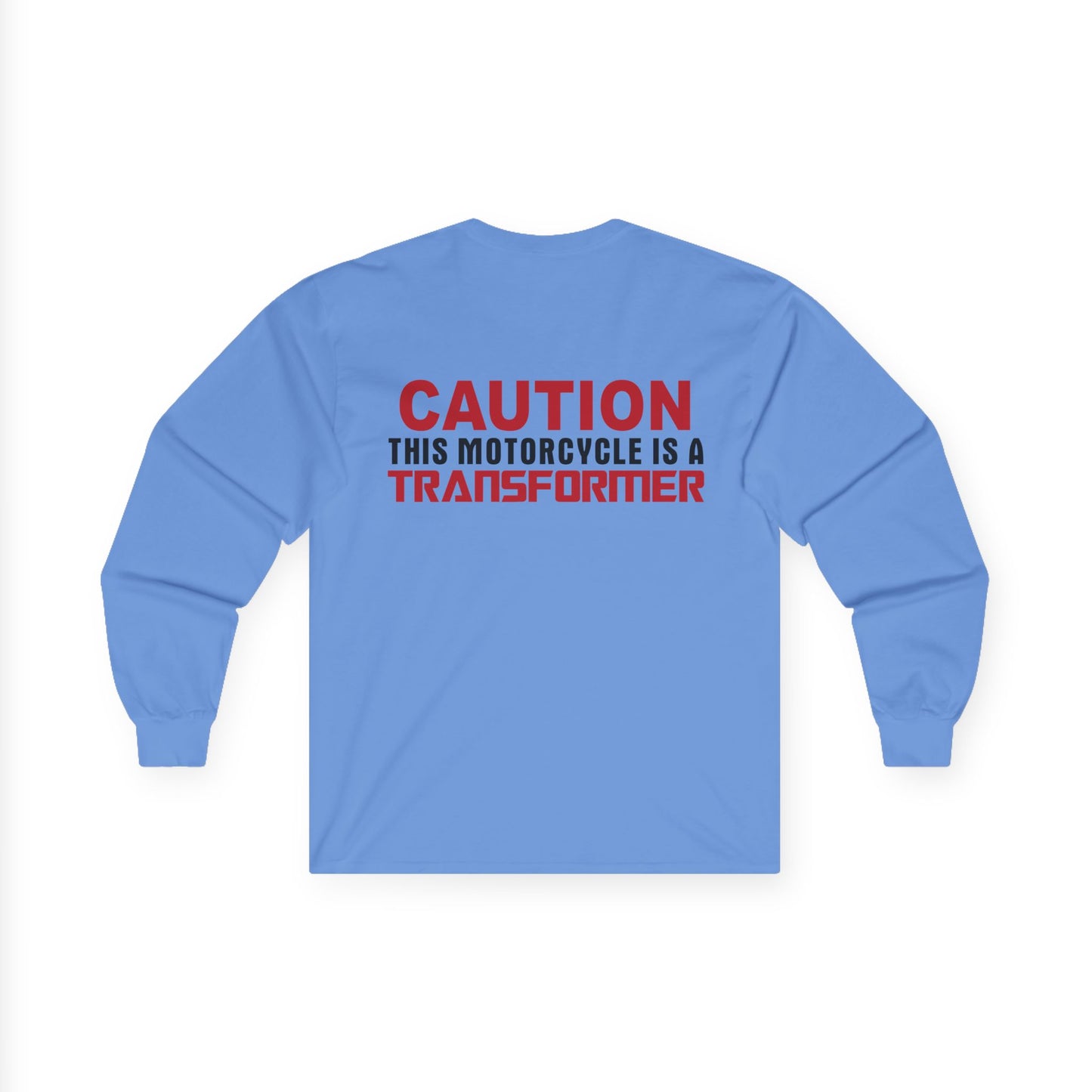Caution, This Motorcycle is a Transformer, Rad Moto Bunny, Unisex Long Sleeve Tee - Bold Graphic T-Shirt for Motorcycle Enthusiasts