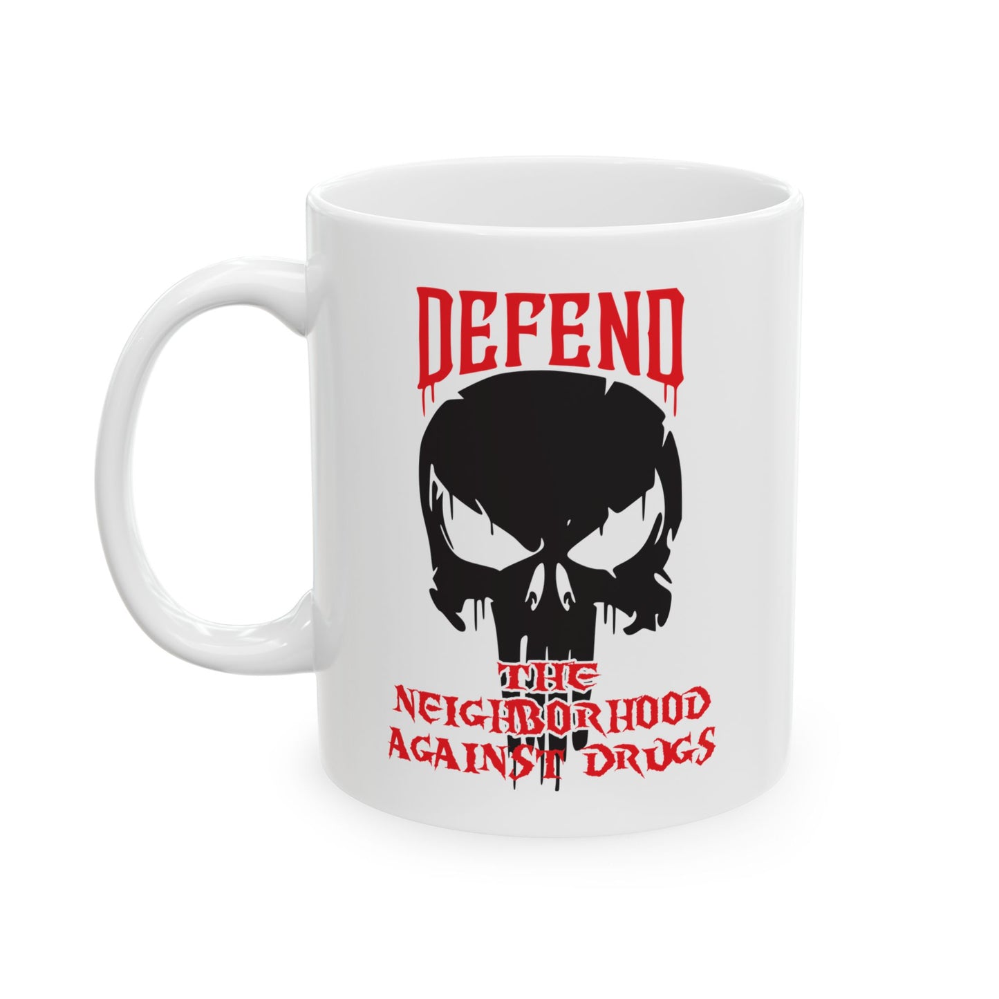 Defend the Neighborhood Against Drugs. Coffee Mug 11oz