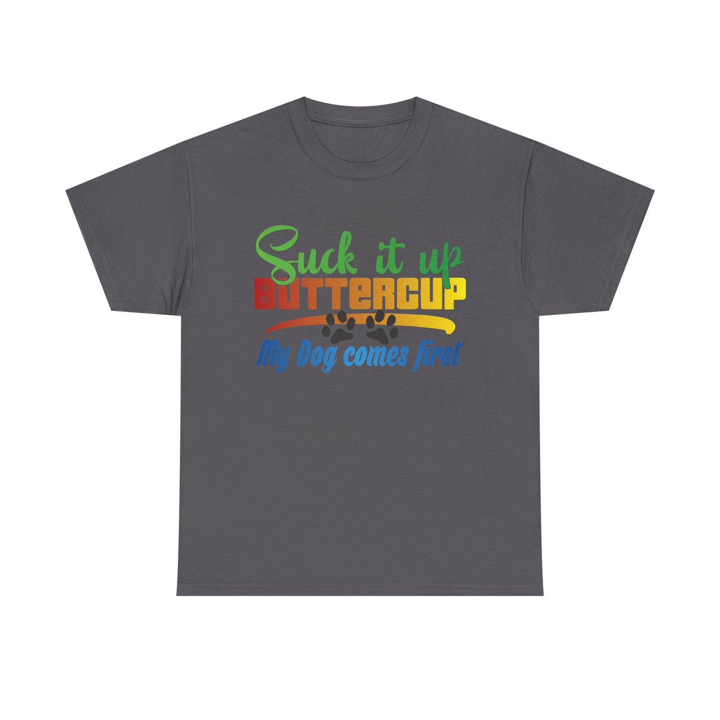 Suck it up Buttercup. Heavy Cotton T-Shirt