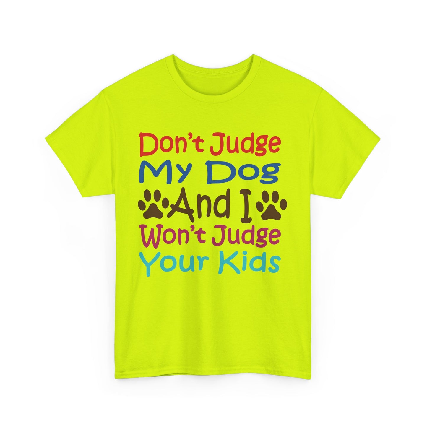 Don't judge my dog. Heavy Cotton T-Shirt