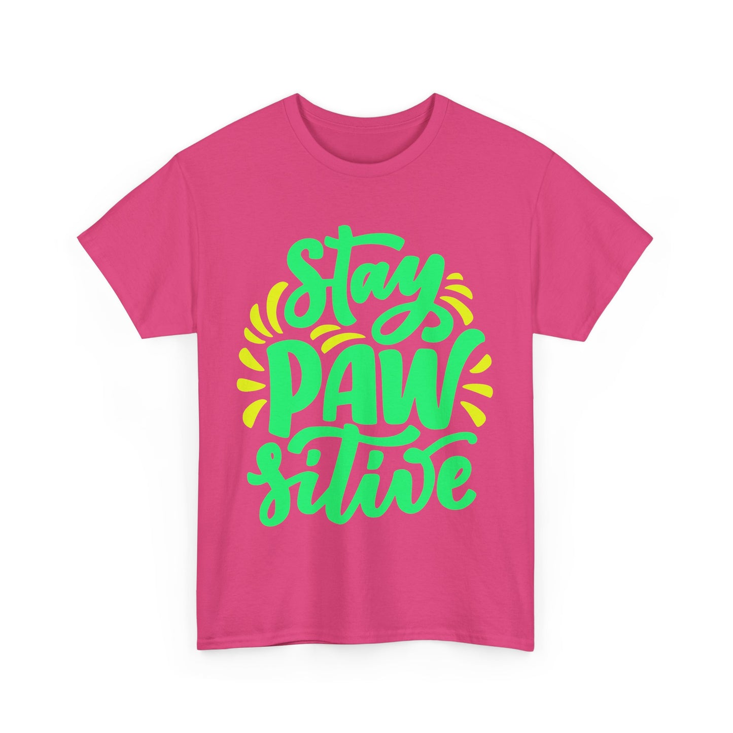 Stay Pawsitive. Heavy Cotton T-Shirt