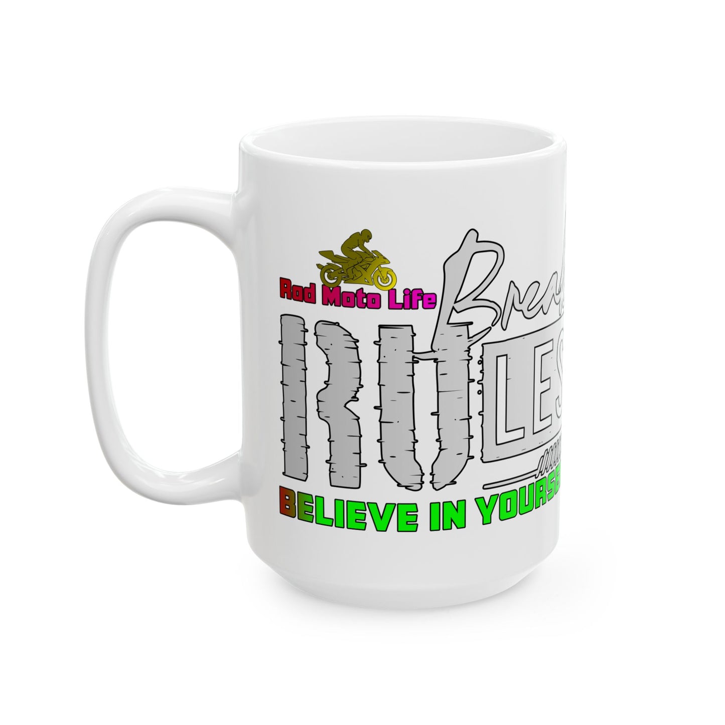 Break Rules, Believe in yourself, Coffee Mug