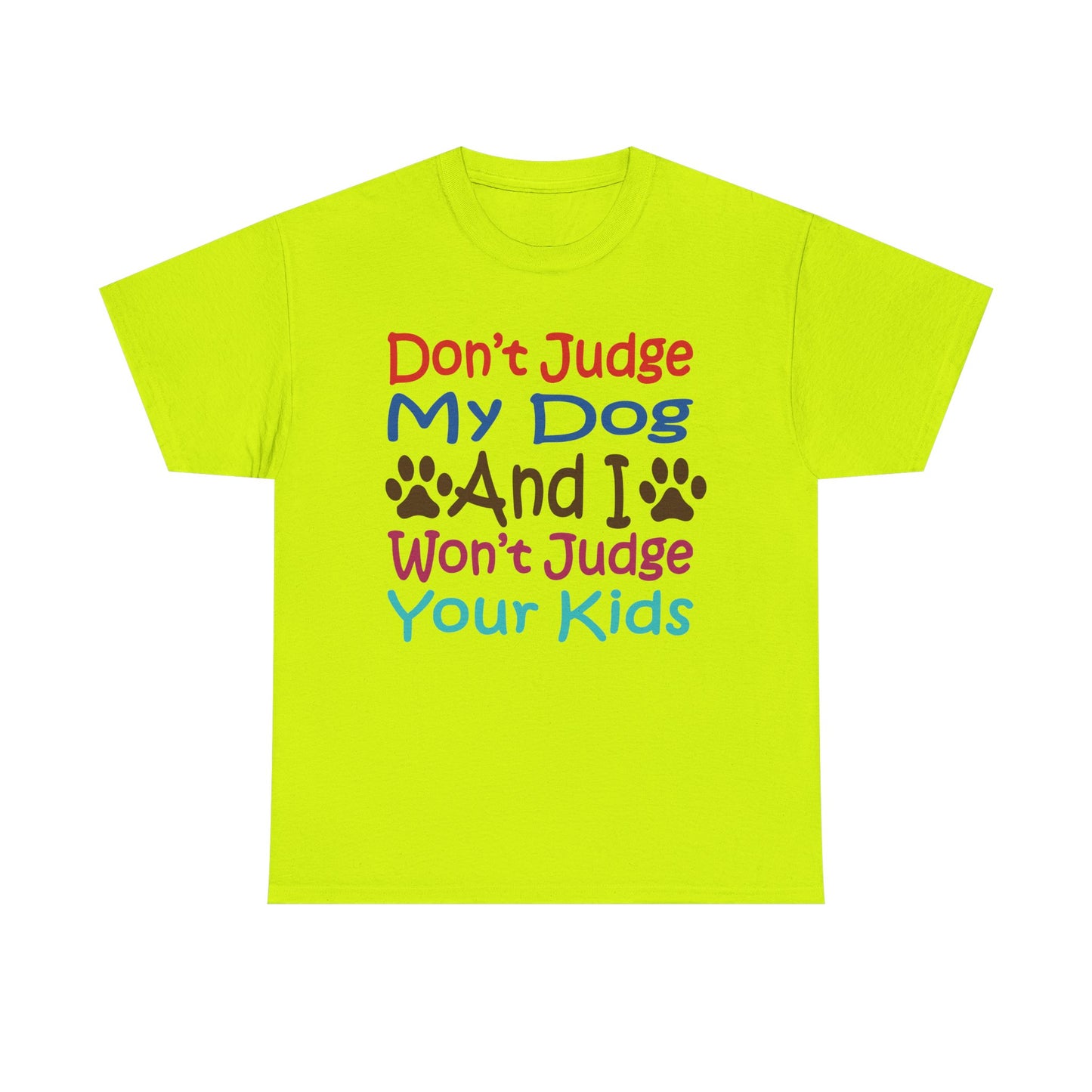 Don't judge my dog. Heavy Cotton T-Shirt