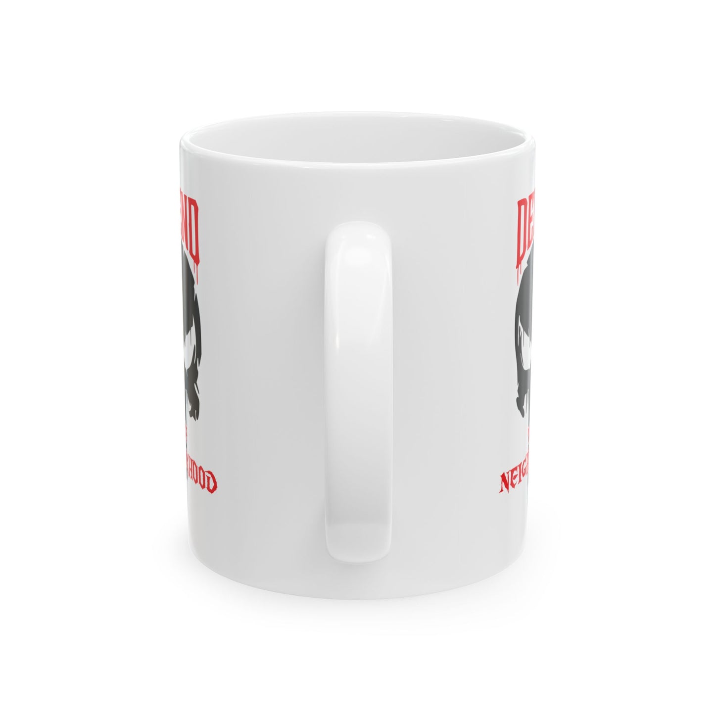 Defend the Neighborhood. Coffee Mug 11oz