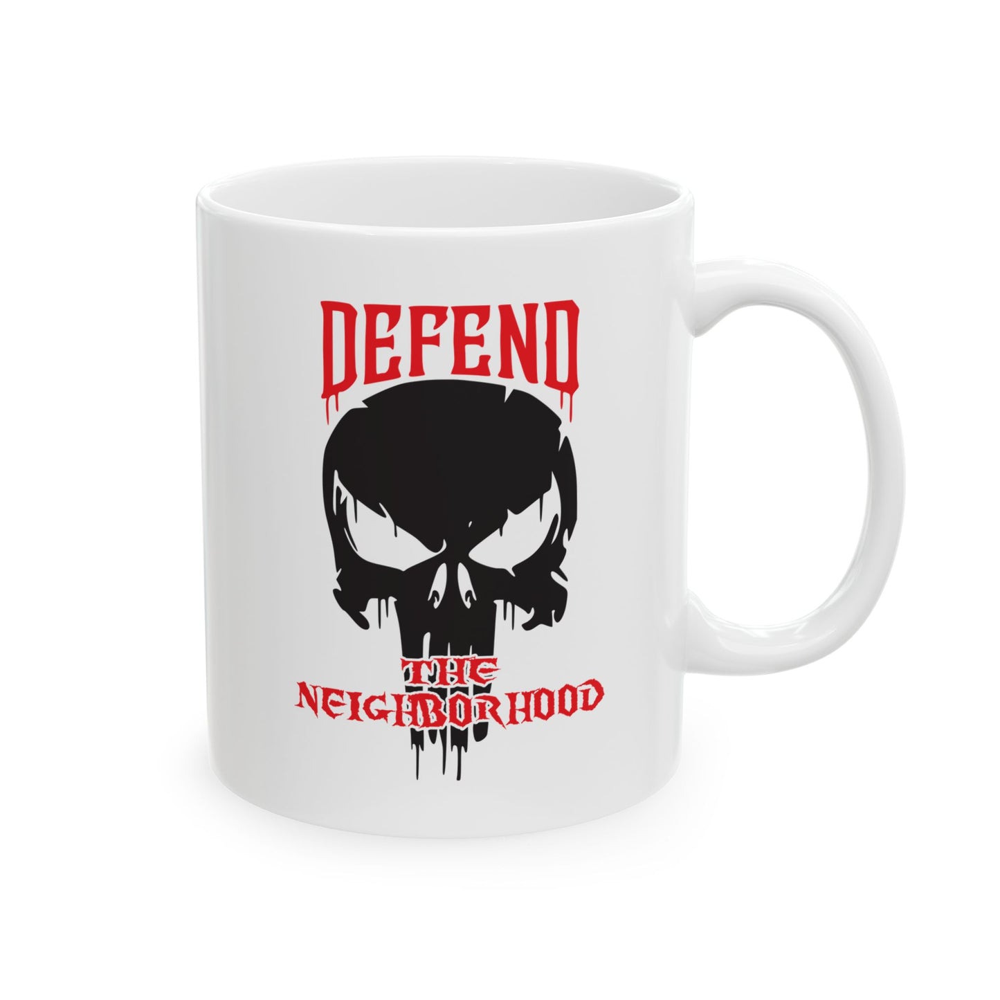 Defend the Neighborhood. Coffee Mug 11oz