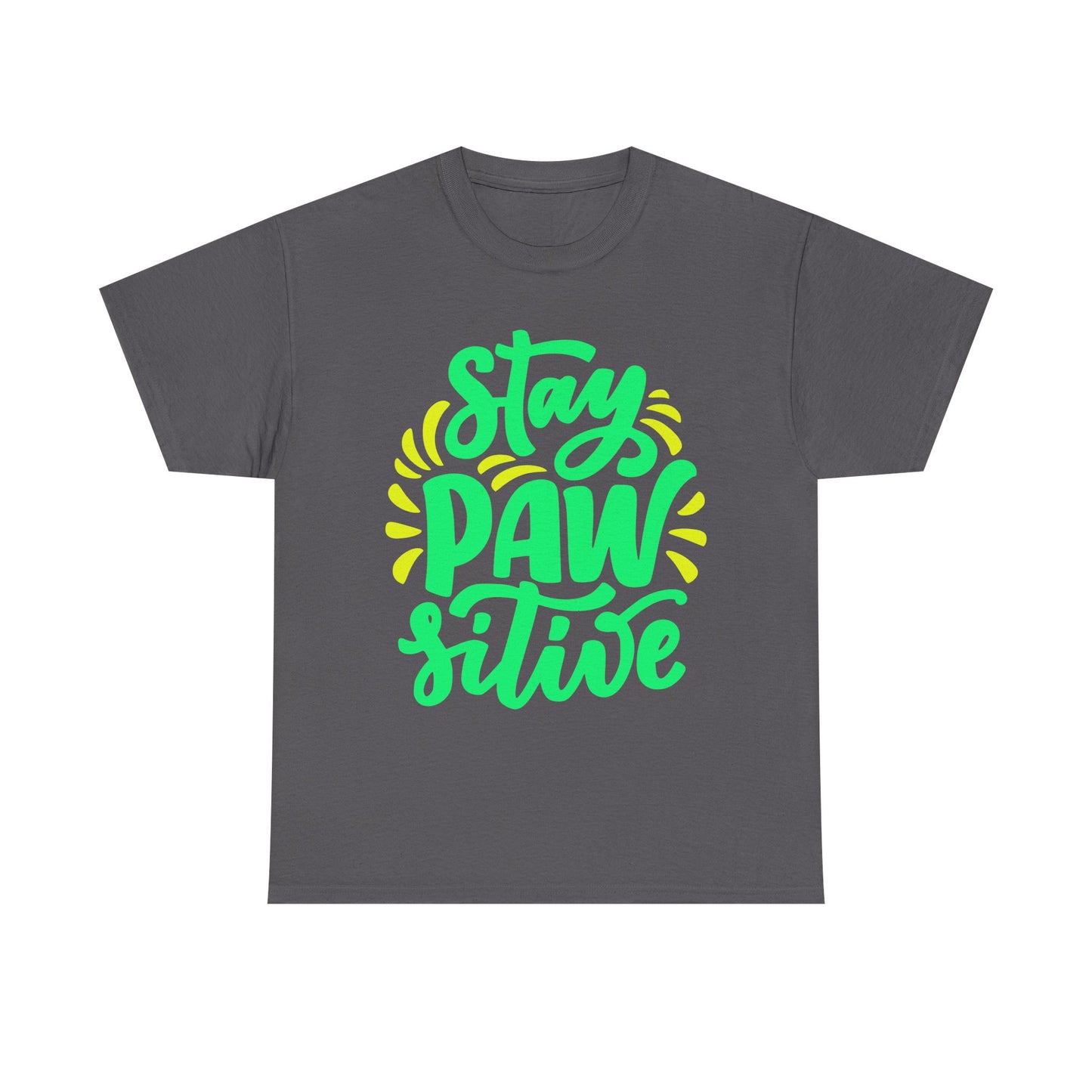 Stay Pawsitive. Heavy Cotton T-Shirt