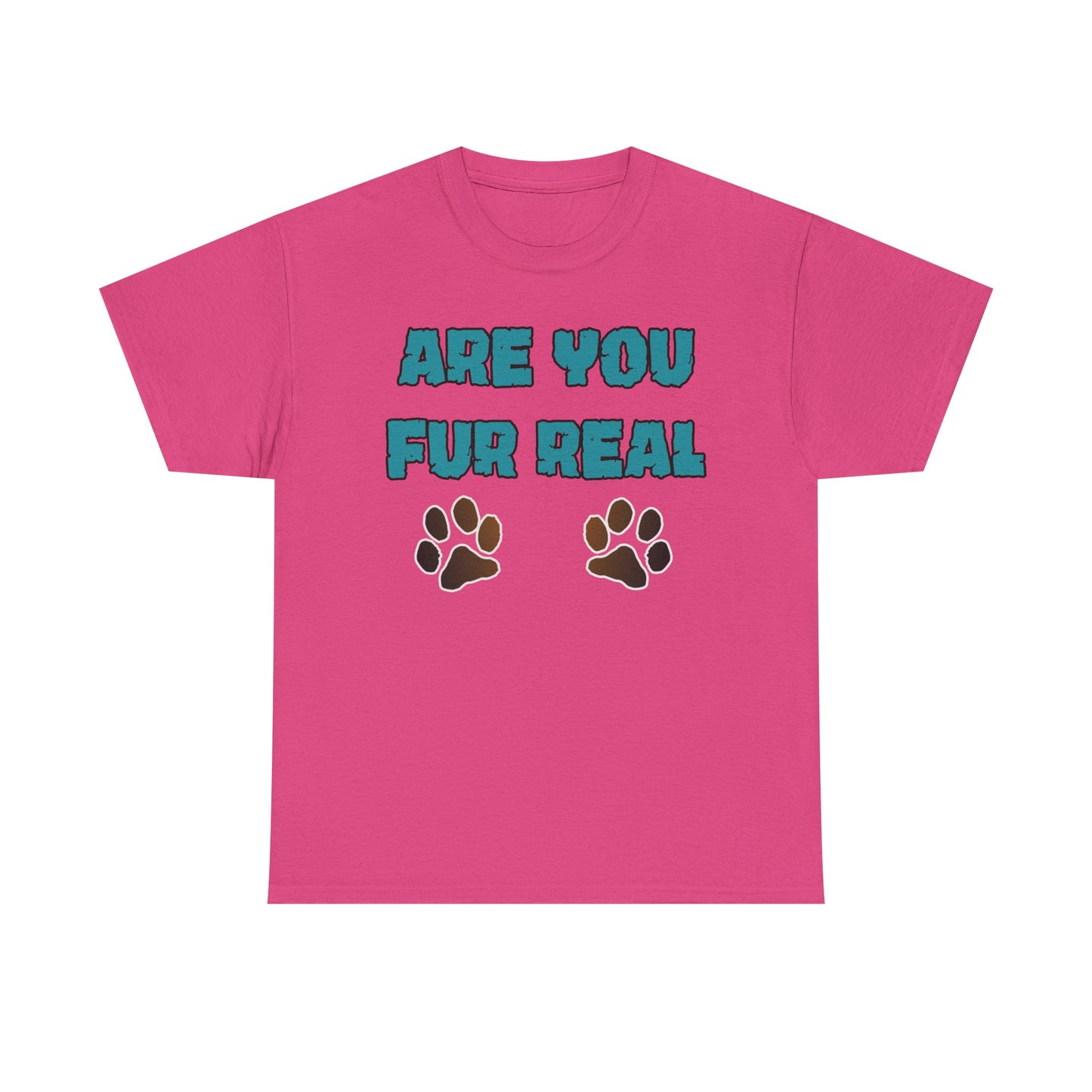 Are you Fur Real. Heavy Cotton T-Shirt