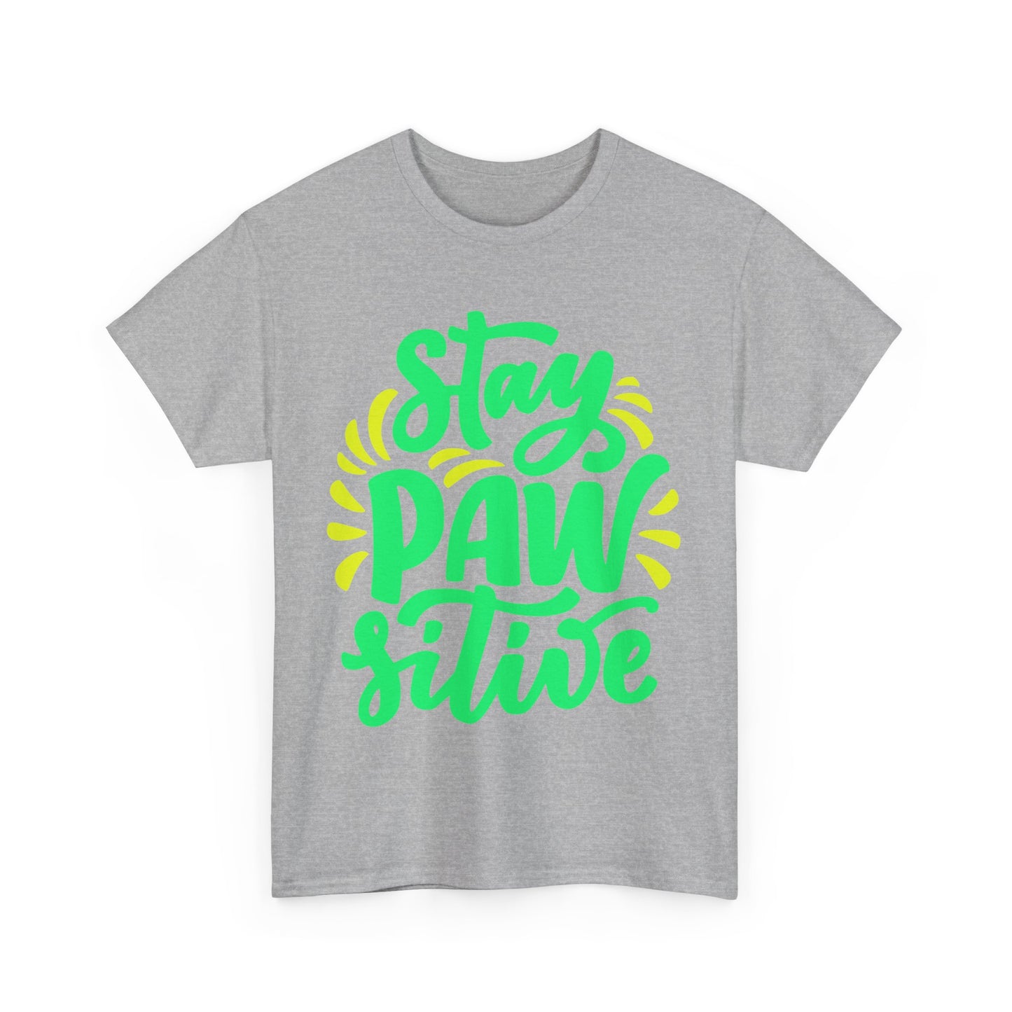 Stay Pawsitive. Heavy Cotton T-Shirt