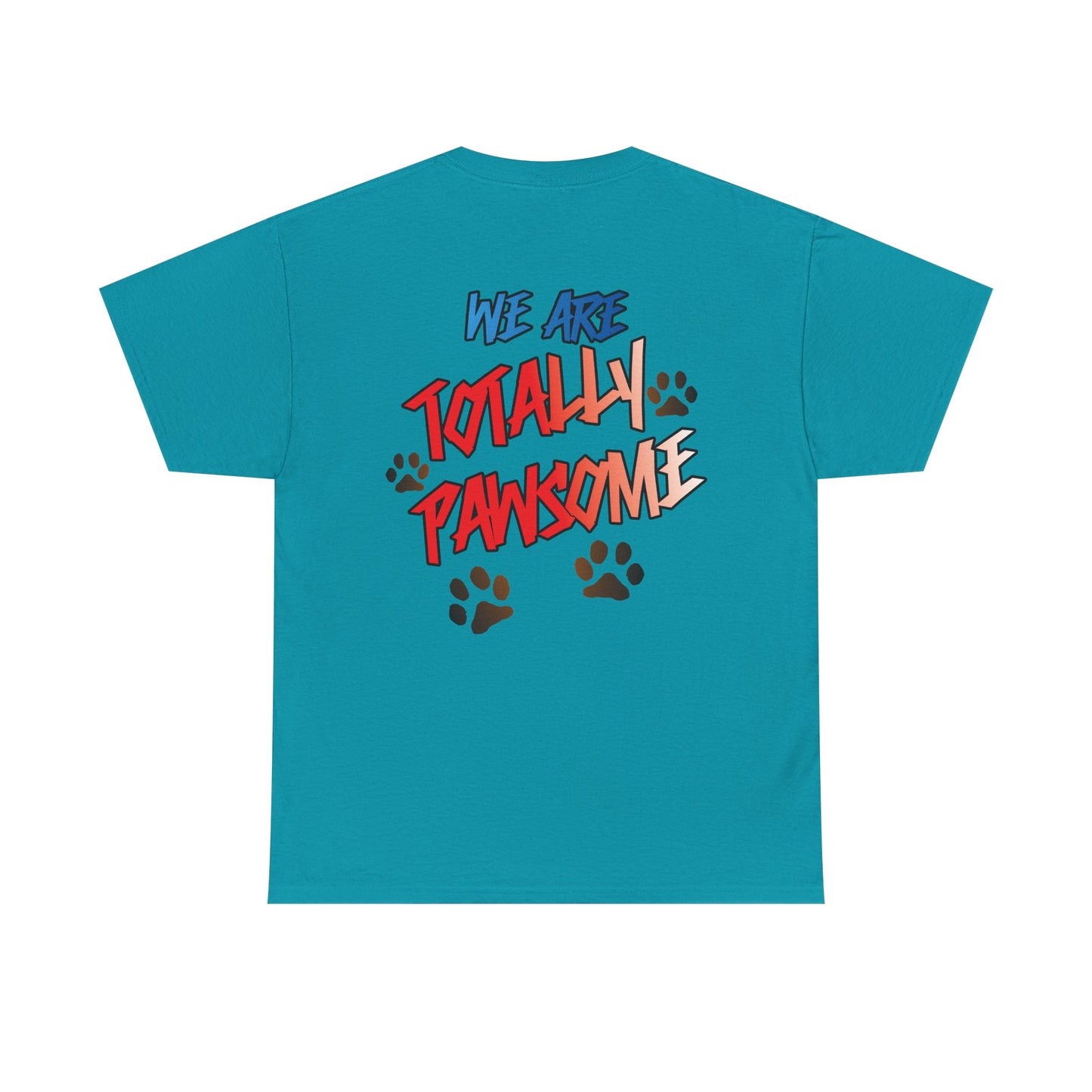 We Are Totally Pawsome. Heavy Cotton T-Shirt