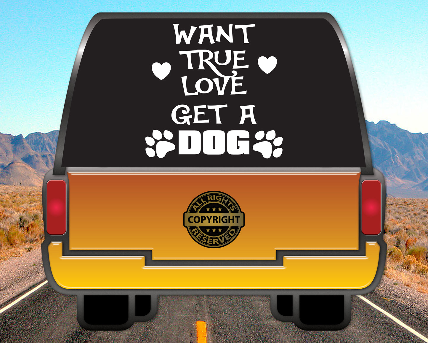 Want true Love, get a Dog, Vinyl Decal