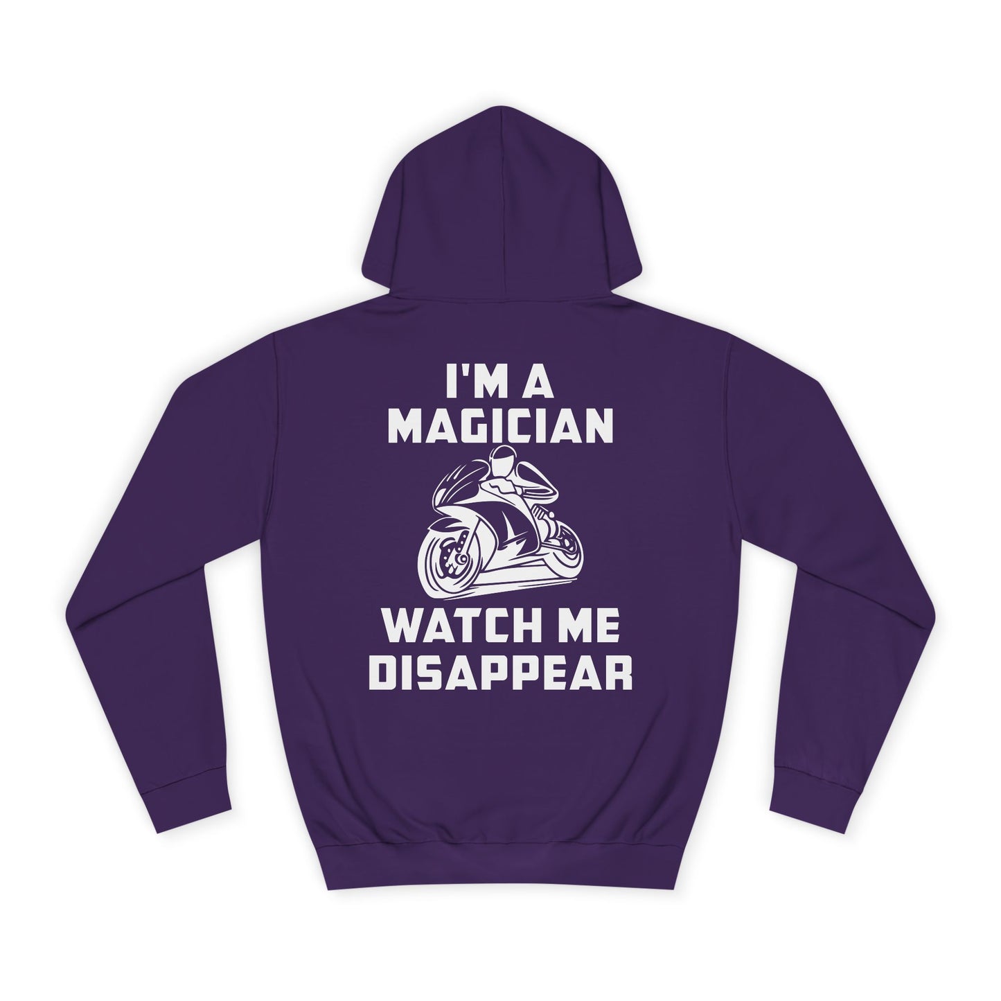 I'M a Magician, Rad Moto Life Unisex Hoodie - Biker Style Sweatshirt for Motorcycle Enthusiasts