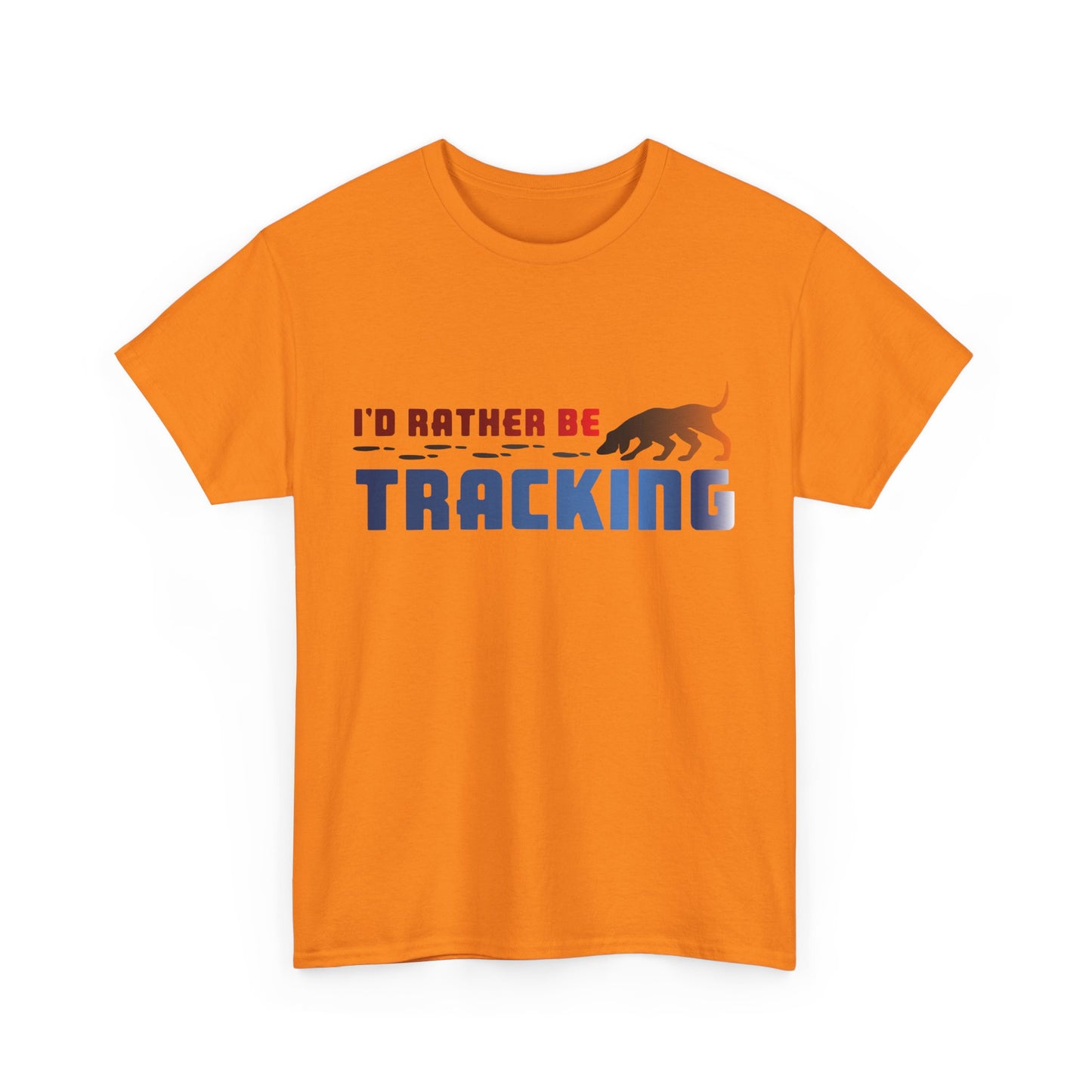 I'D Rather be Tracking. Heavy Cotton T-Shirt