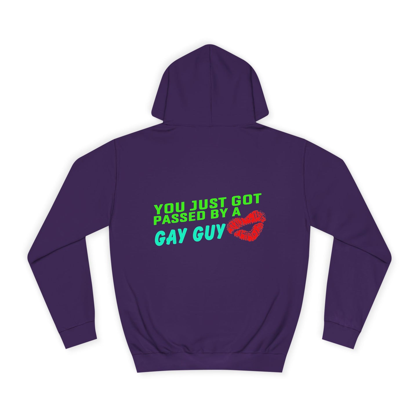You just got Passed by a Gay Guy., Unisex Hoodie