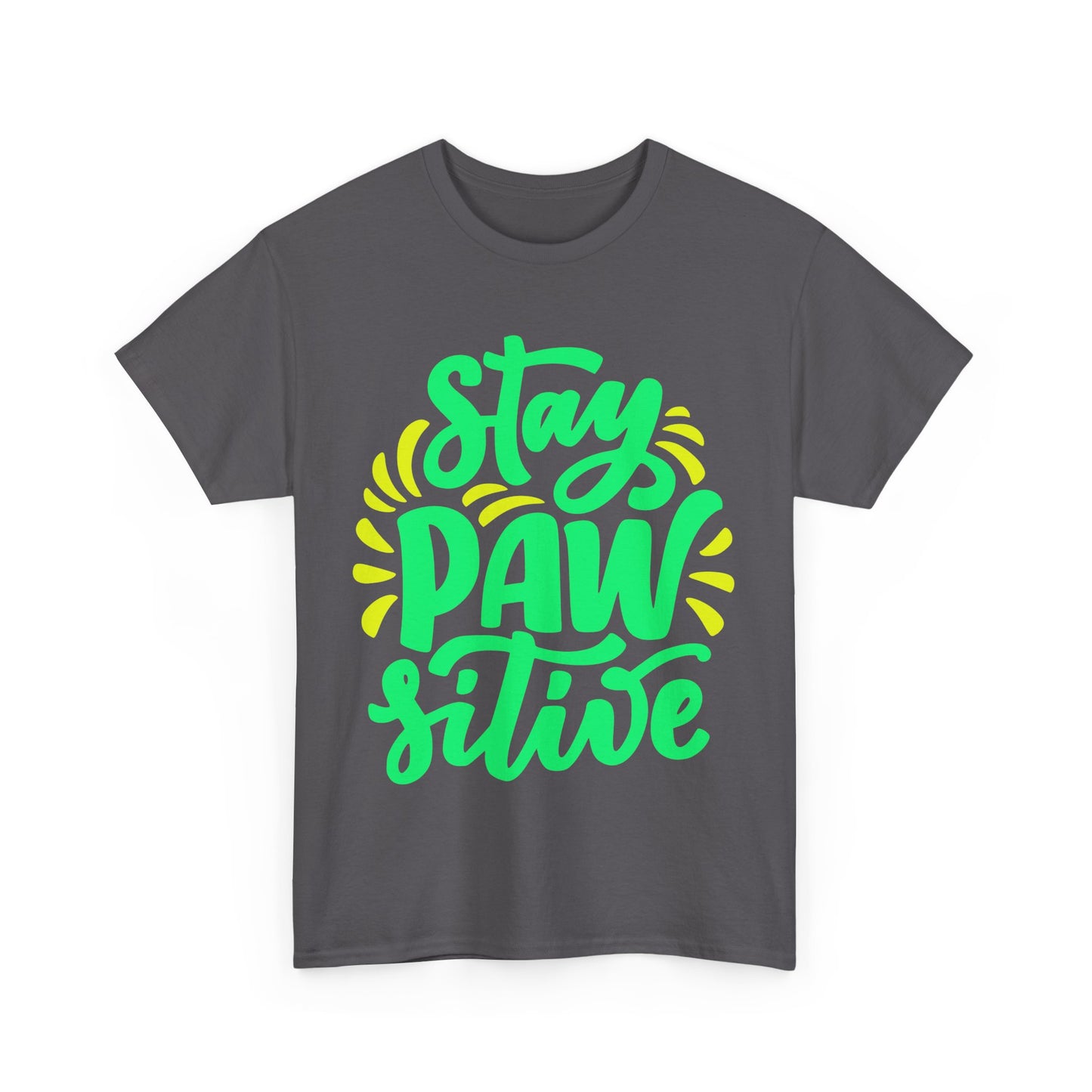 Stay Pawsitive. Heavy Cotton T-Shirt