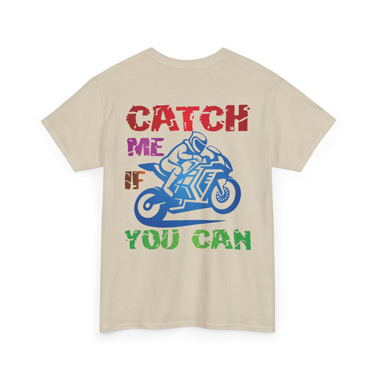 Catch me if you can, Rad Moto Life, Heavy Cotton T-Shirt