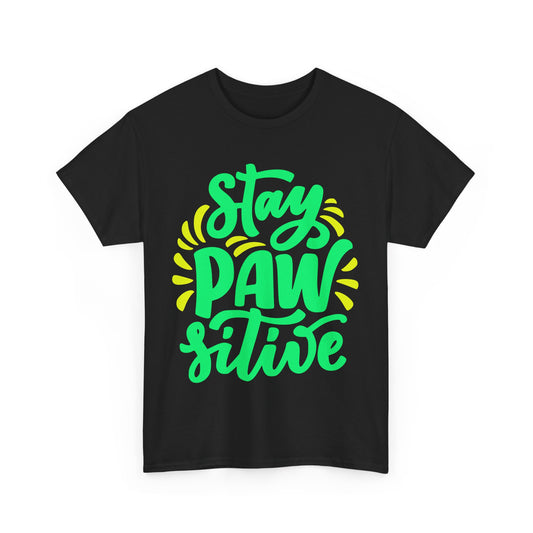 Stay Pawsitive. Heavy Cotton T-Shirt