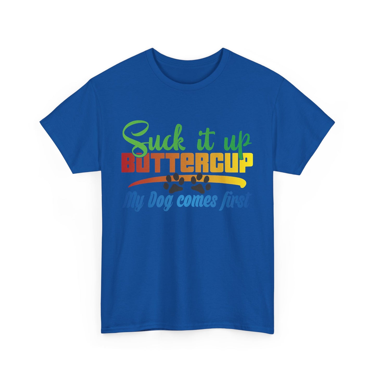 Suck it up Buttercup. Heavy Cotton T-Shirt