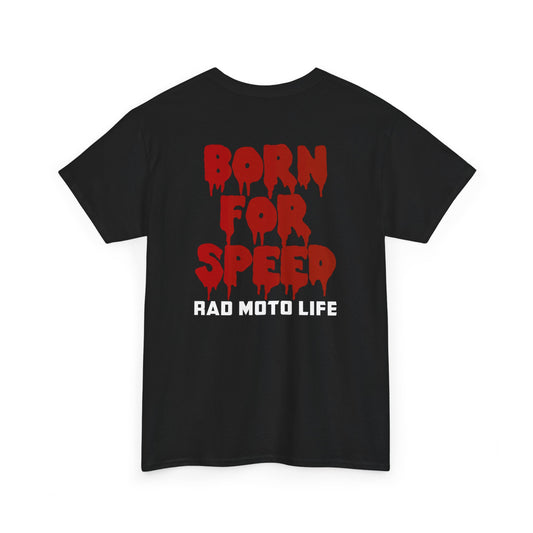 Born for Speed, Rad Moto Life, Heavy Cotton T-Shirt