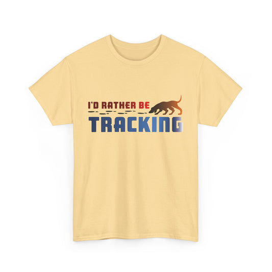 I'D Rather be Tracking. Heavy Cotton T-Shirt