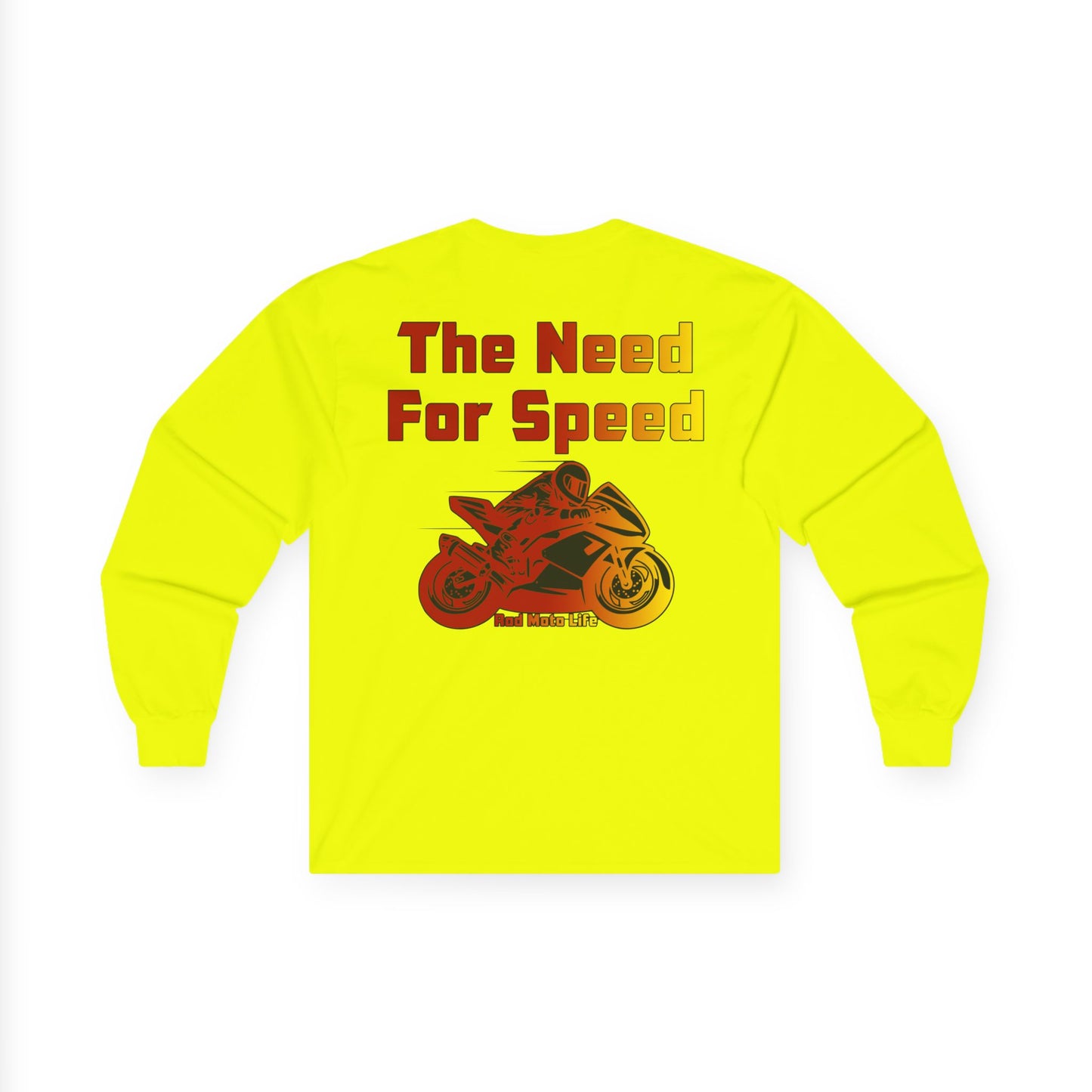 The Need for Speed, Rad Moto Life Unisex Long Sleeve Tee - Bold Graphic T-Shirt for Motorcycle Enthusiasts