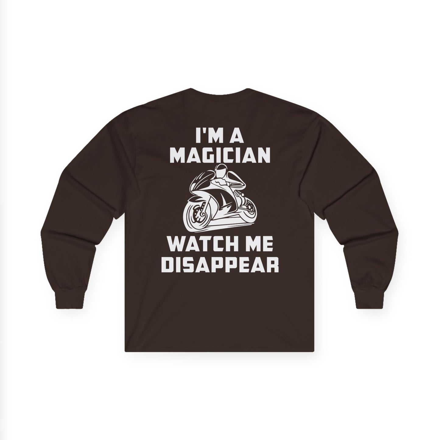 I'M a Magician, Rad Moto Life Unisex Long Sleeve Tee - Bold Graphic T-Shirt for Motorcycle Enthusiasts