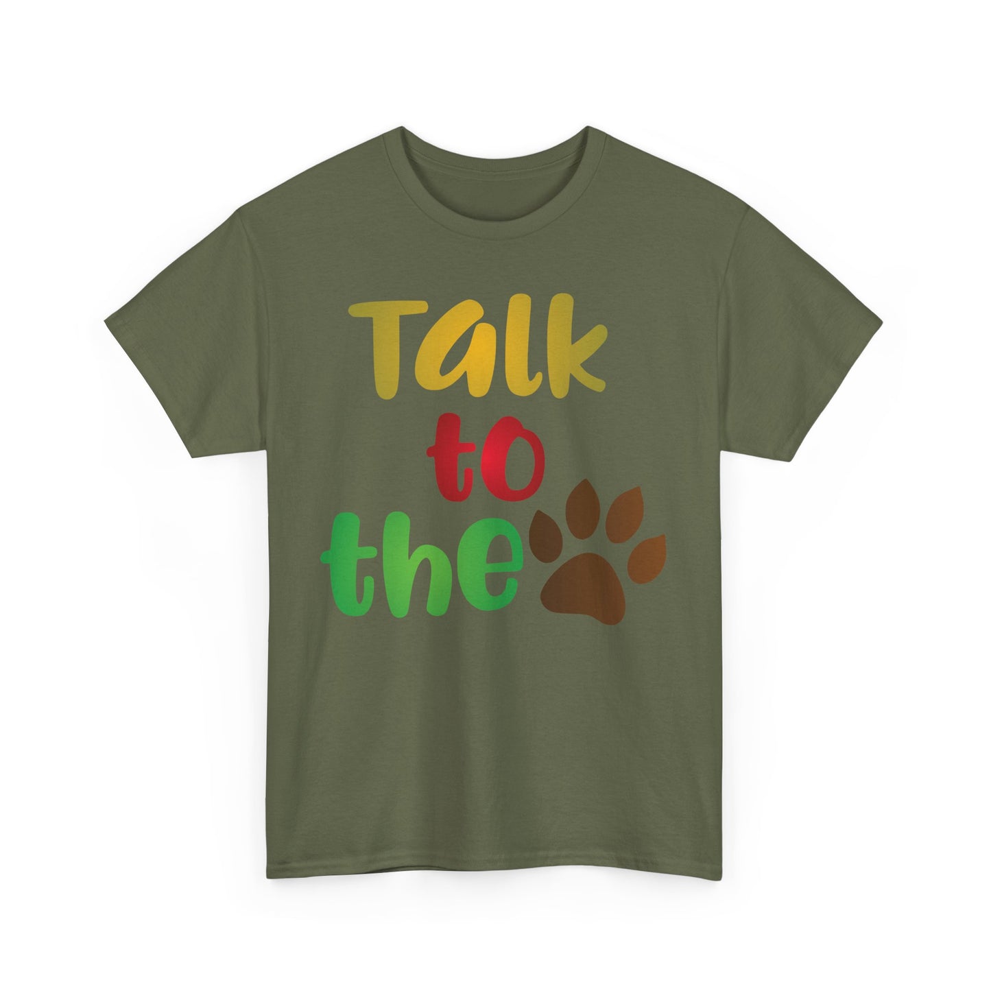 Talk to the Paw. Heavy Cotton T-Shirt