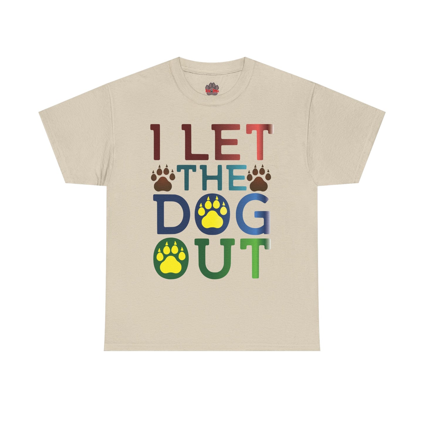 I Let the Dog Out. Heavy Cotton T-Shirt