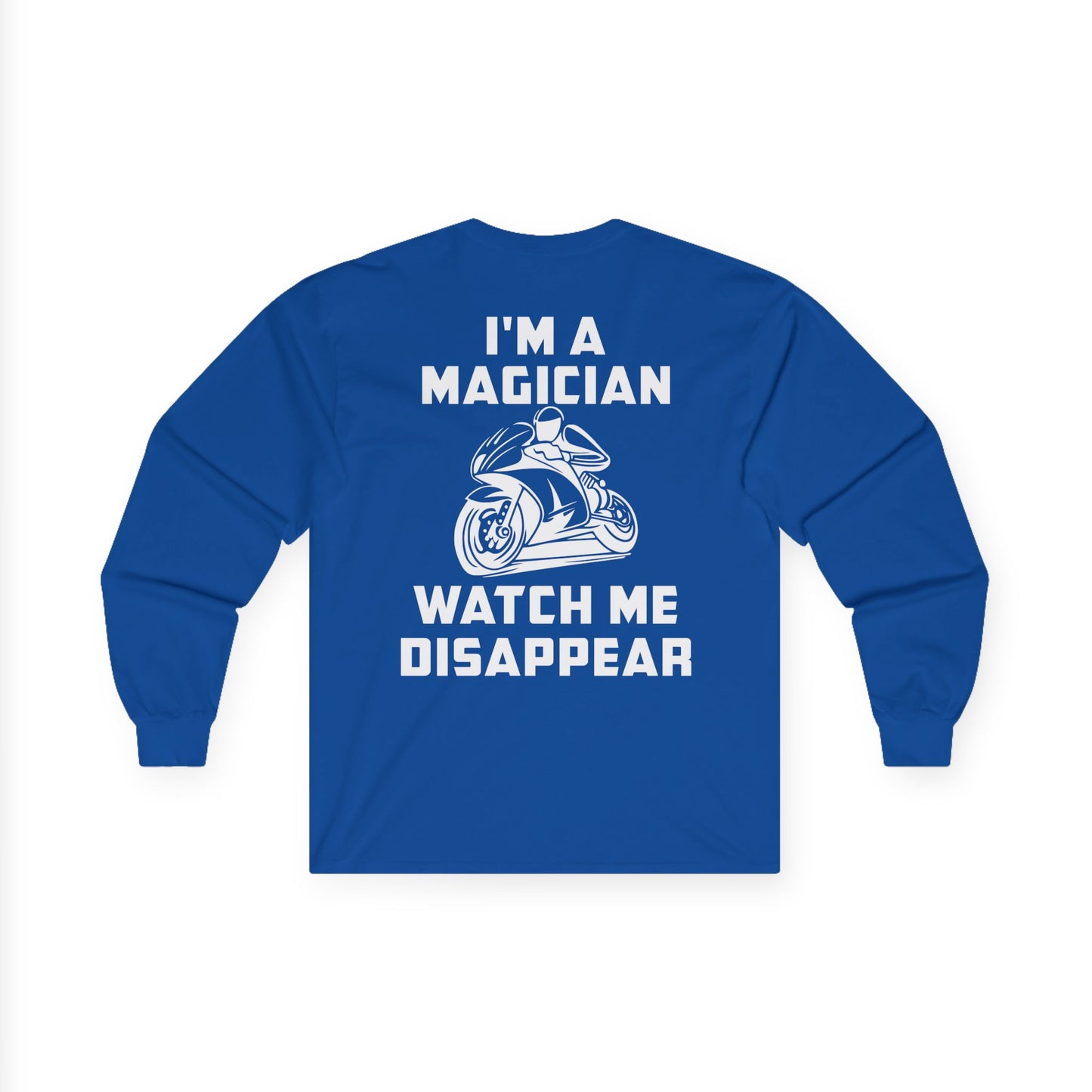 I'M a Magician, Rad Moto Life Unisex Long Sleeve Tee - Bold Graphic T-Shirt for Motorcycle Enthusiasts