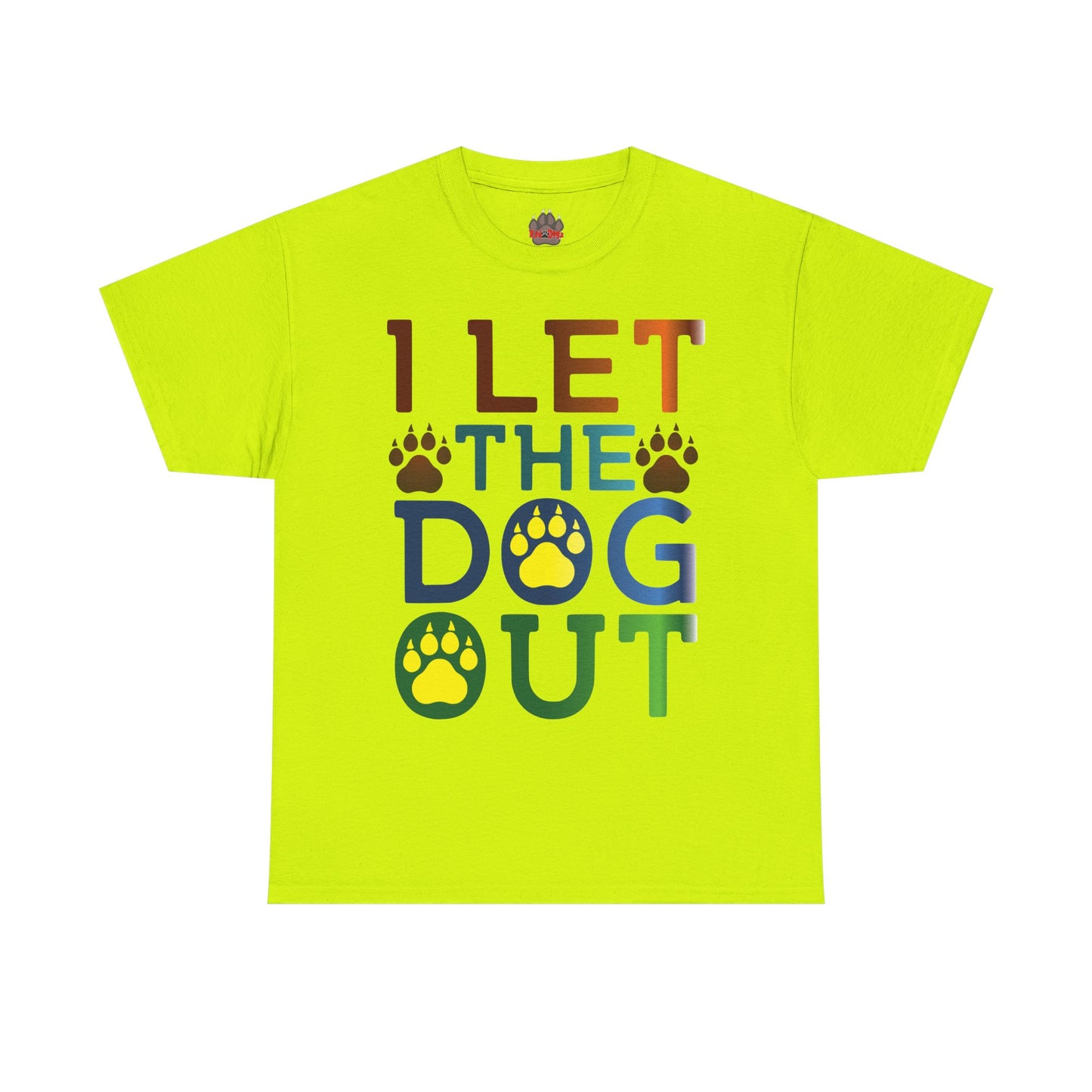 I Let the Dog Out. Heavy Cotton T-Shirt