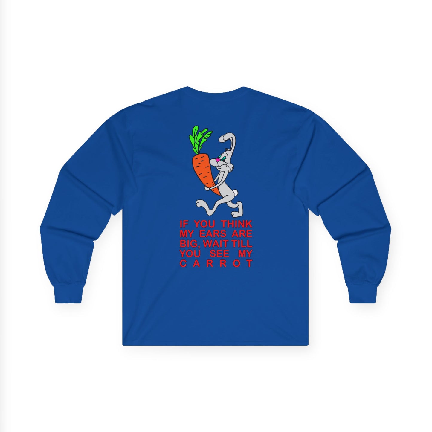 If you think my ears are big, Rad Moto Bunny, Unisex Long Sleeve Tee - Bold Graphic T-Shirt for Motorcycle Enthusiasts