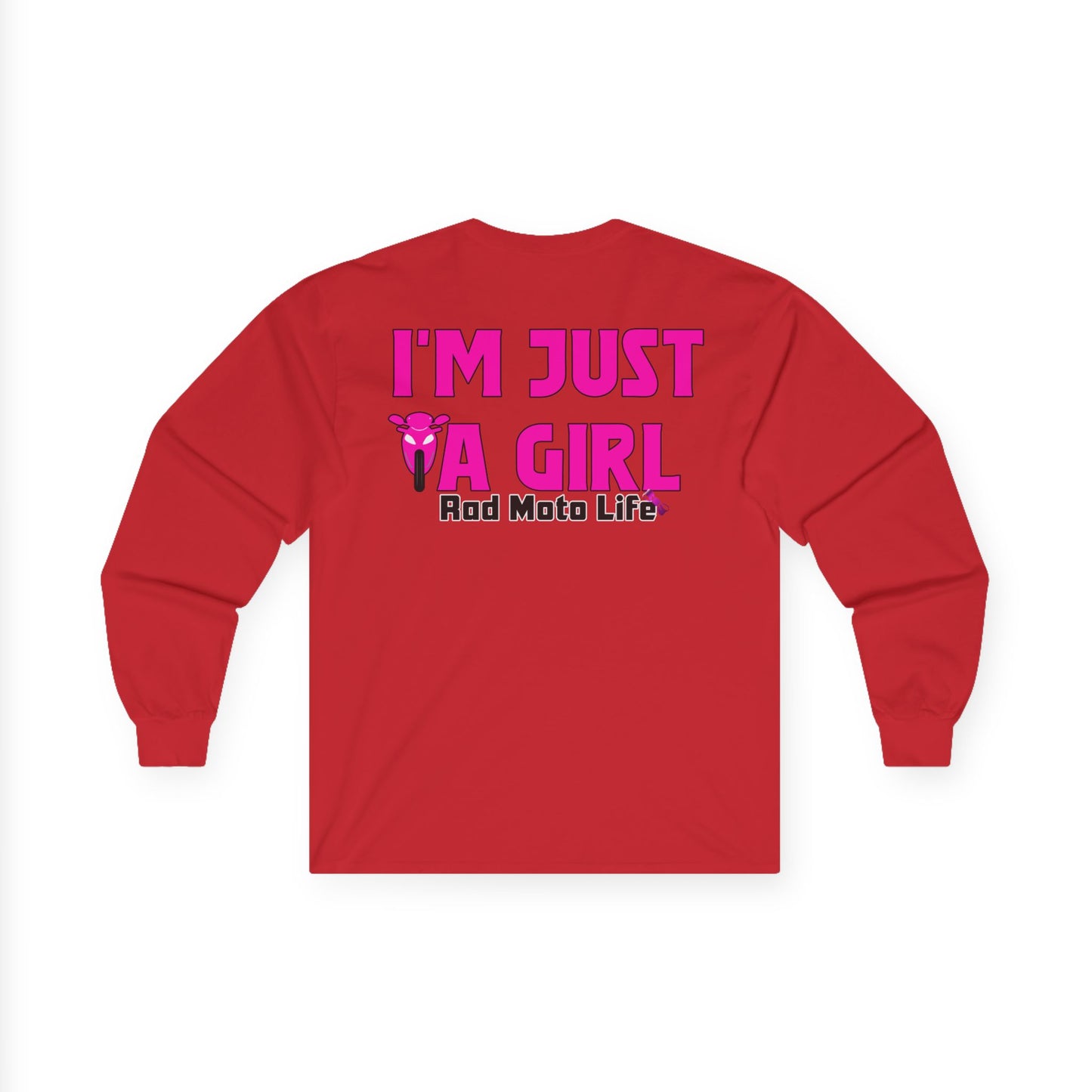 I'm Just a Girl, Rad Moto Life Unisex Long Sleeve Tee - Bold Graphic T-Shirt for Motorcycle Enthusiasts