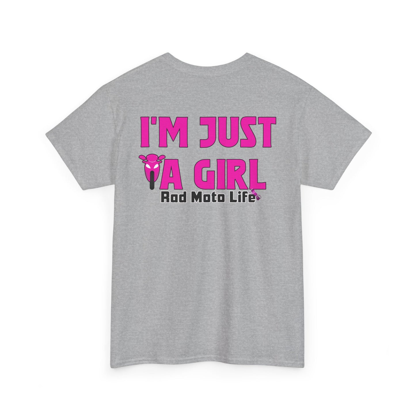 I'M Just a Girl, Rad Moto Life, Heavy Cotton T-Shirt