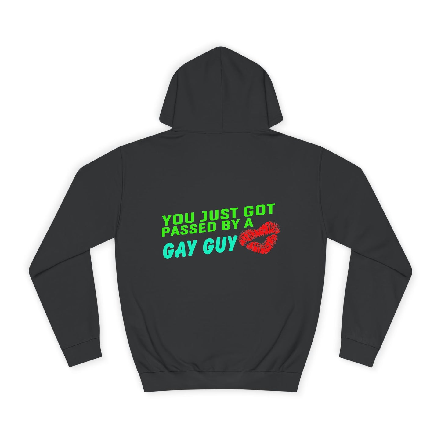 You just got Passed by a Gay Guy., Unisex Hoodie