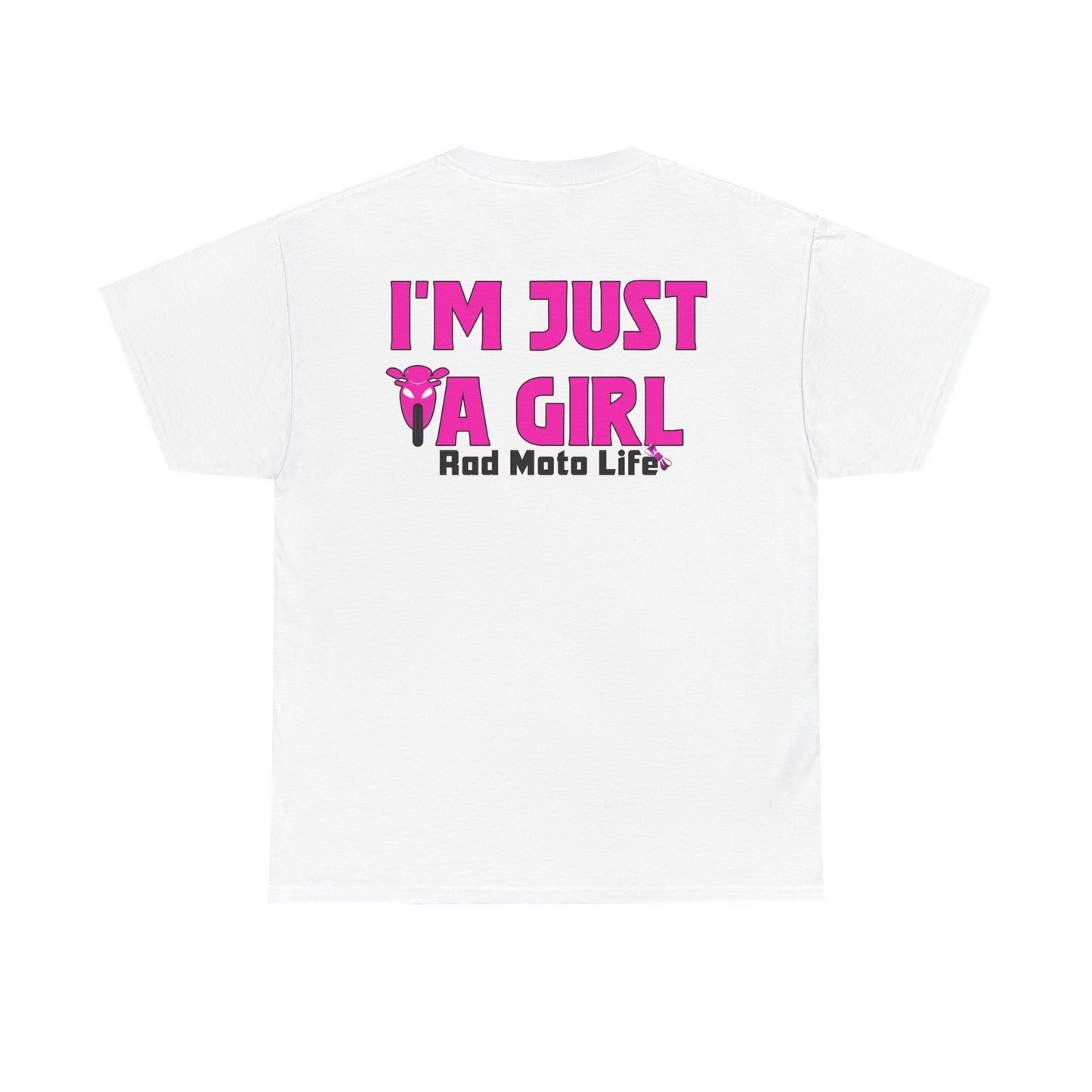I'M Just a Girl, Rad Moto Life, Heavy Cotton T-Shirt