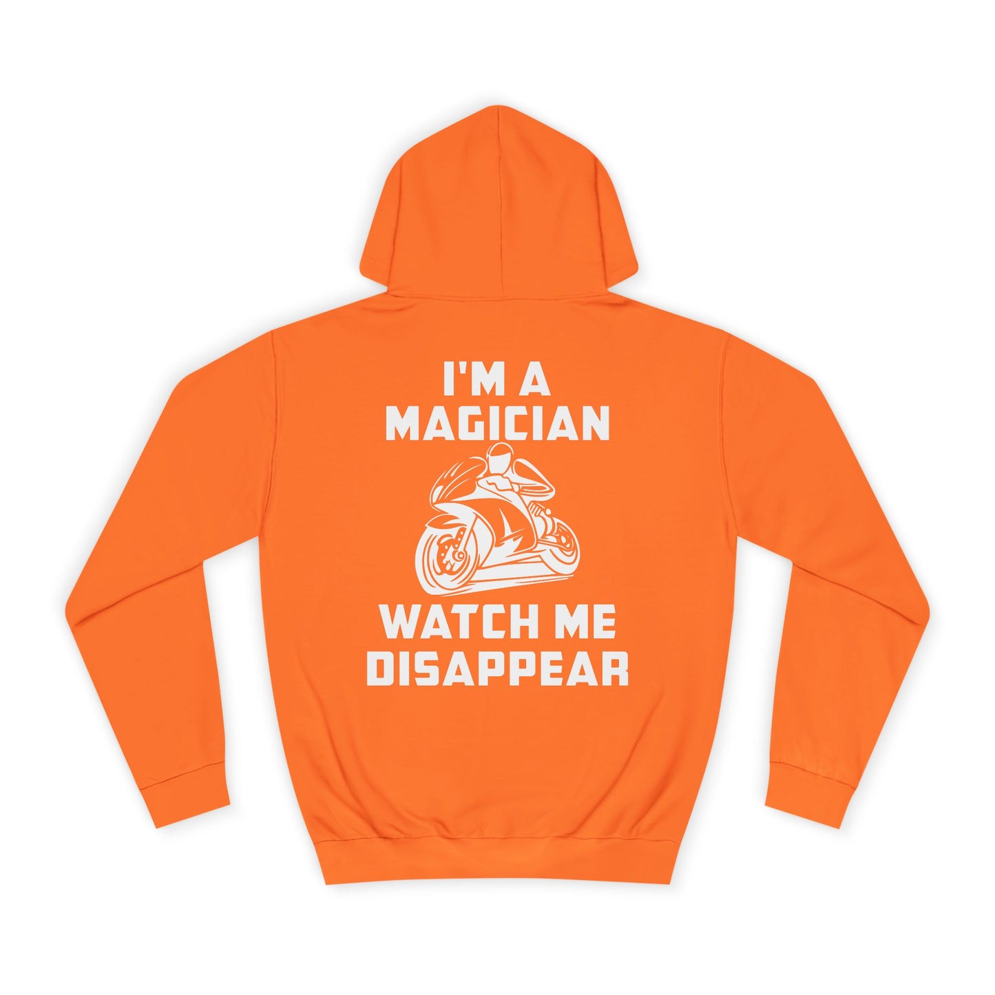 I'M a Magician, Rad Moto Life Unisex Hoodie - Biker Style Sweatshirt for Motorcycle Enthusiasts