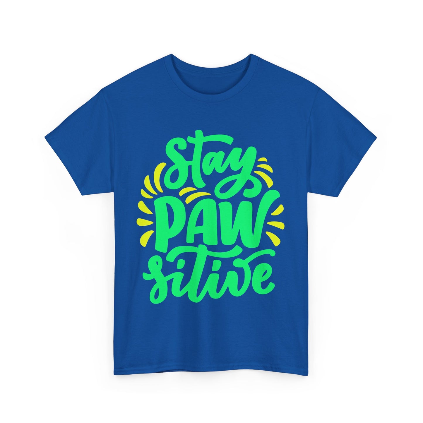 Stay Pawsitive. Heavy Cotton T-Shirt