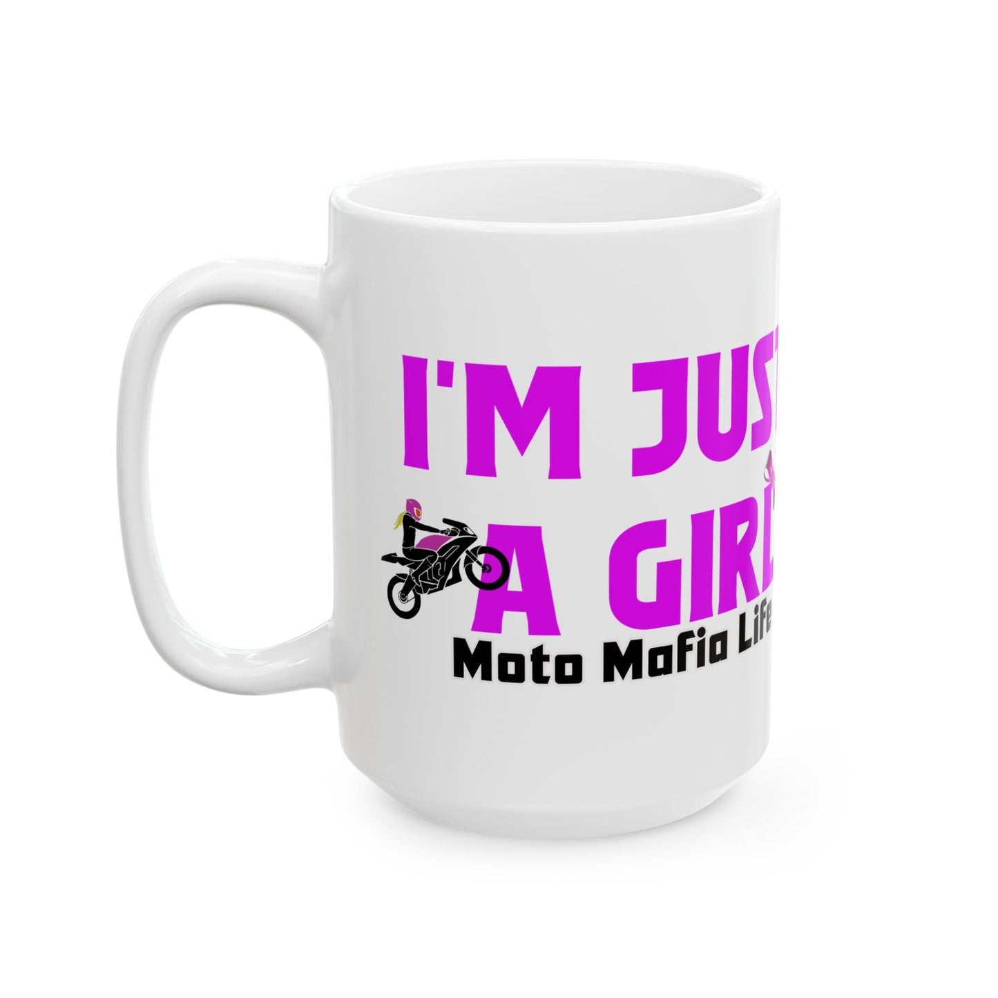 I'M Just a Girl, Coffee Mug