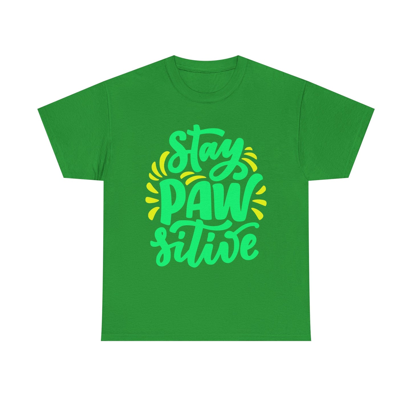 Stay Pawsitive. Heavy Cotton T-Shirt