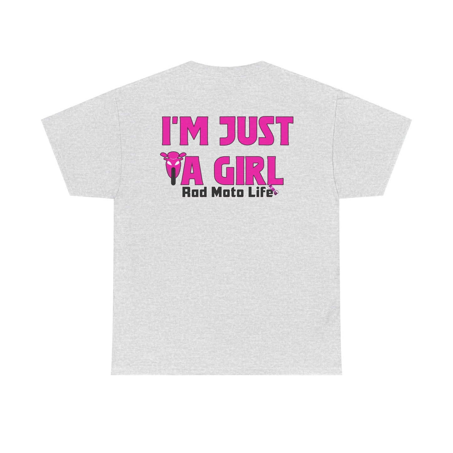 I'M Just a Girl, Rad Moto Life, Heavy Cotton T-Shirt