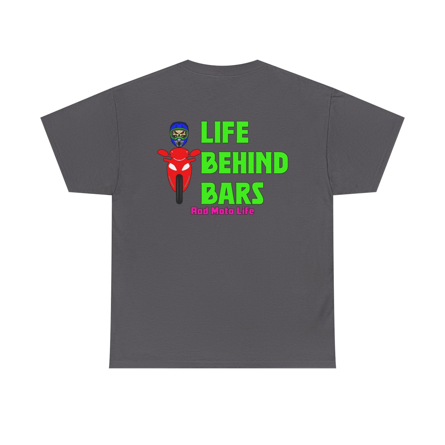 Life Behind Bars, Rad Moto Life, Heavy Cotton T-Shirt