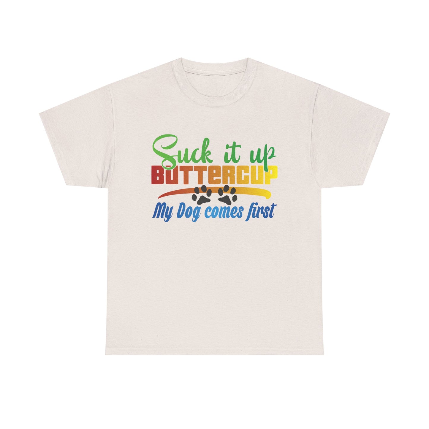 Suck it up Buttercup. Heavy Cotton T-Shirt