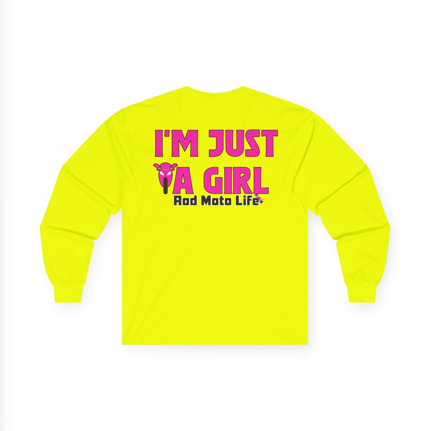 I'm Just a Girl, Rad Moto Life Unisex Long Sleeve Tee - Bold Graphic T-Shirt for Motorcycle Enthusiasts