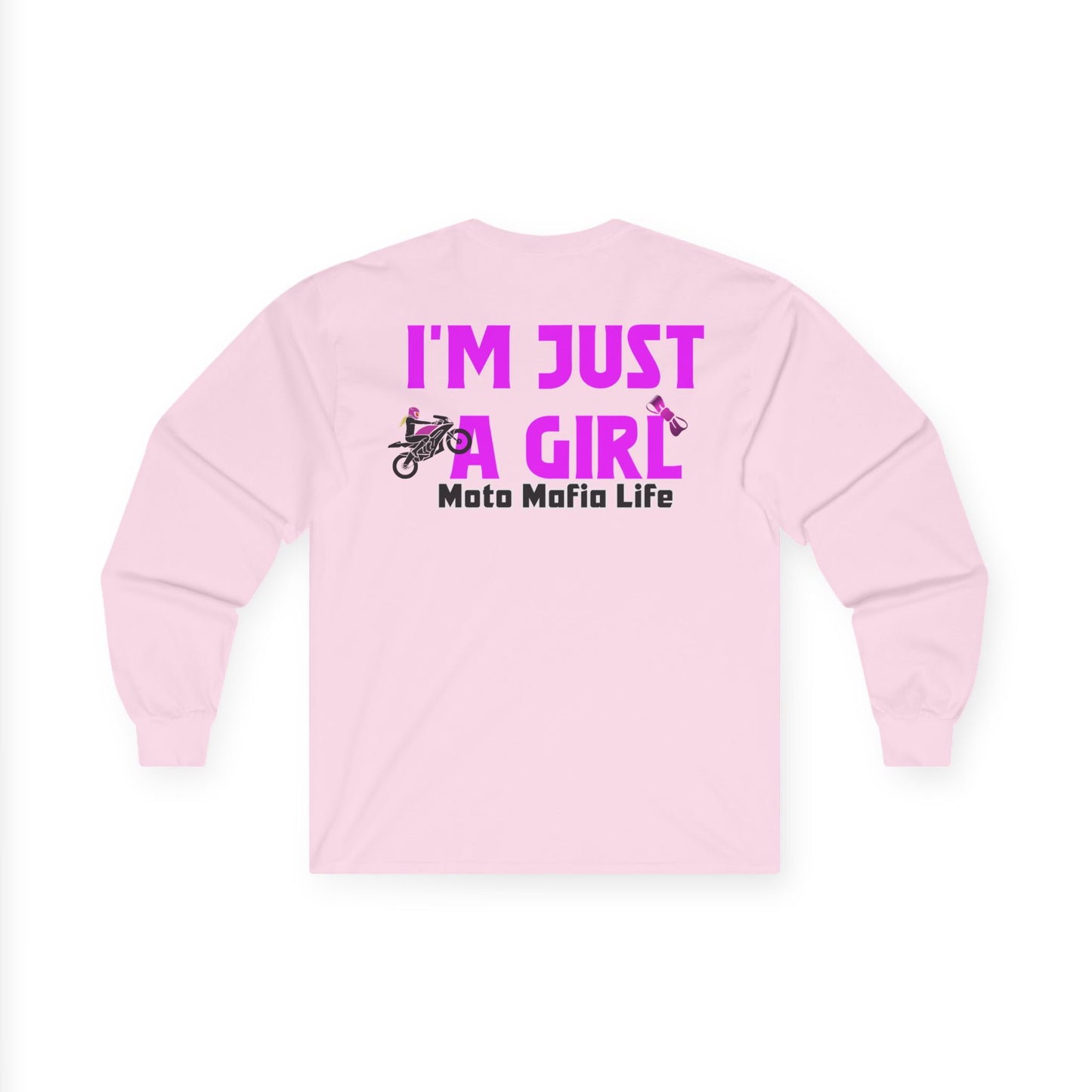 I'm Just a Girl, Moto Mafia Life Unisex Long Sleeve Tee - Bold Graphic T-Shirt for Motorcycle Enthusiasts