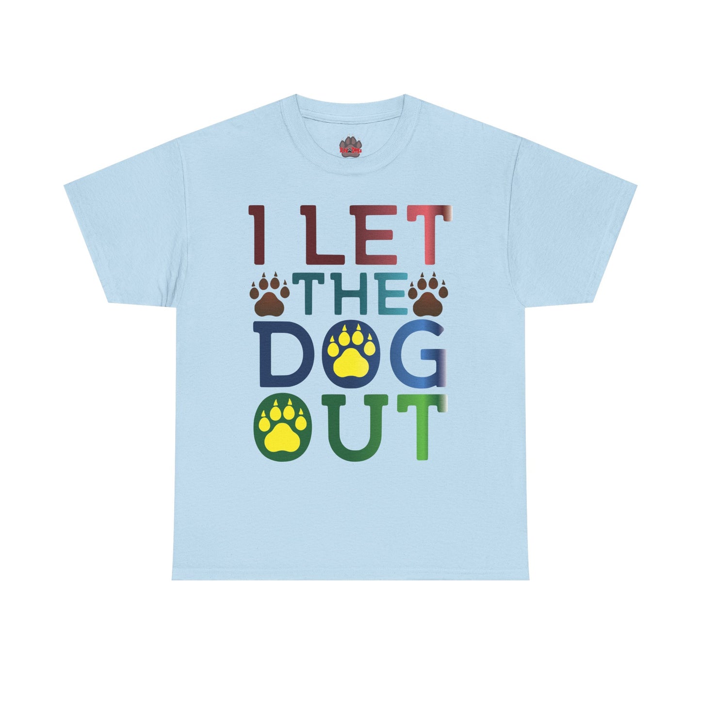 I Let the Dog Out. Heavy Cotton T-Shirt