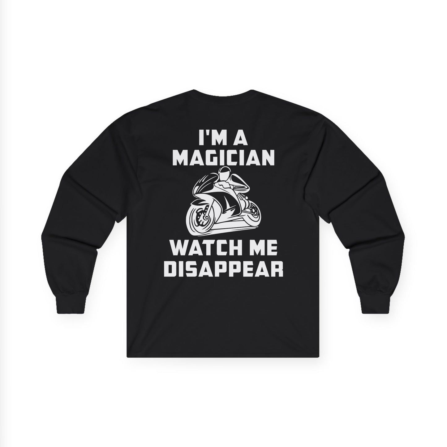 I'M a Magician, Rad Moto Life Unisex Long Sleeve Tee - Bold Graphic T-Shirt for Motorcycle Enthusiasts