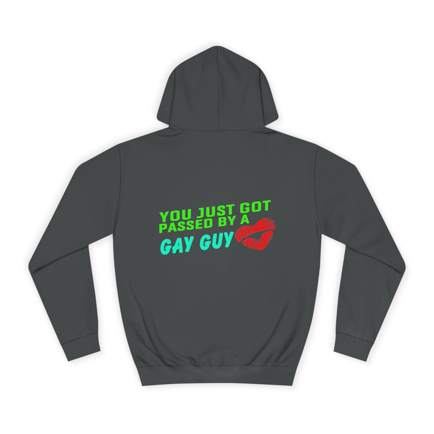 You just got Passed by a Gay Guy., Unisex Hoodie